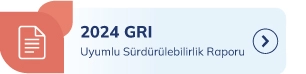 2024 GRI Uyumlu Sürdürülebılırlık Raporu yazı ile yazılmıştır.