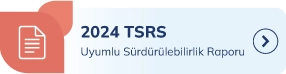 2024 TSRS Uyumlu Sürdürülebılırlık Raporu yazı ile yazılmıştır.